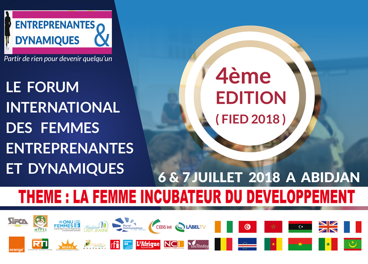 FIED 2018 : LA 4ème EDITION DU FORUM INTERNATIONAL DES FEMMES ENTREPRENANTES ET DYNAMIQUES SE TIENDRA LES 6 ET 7 JUILLET 2018 A ABIDJAN